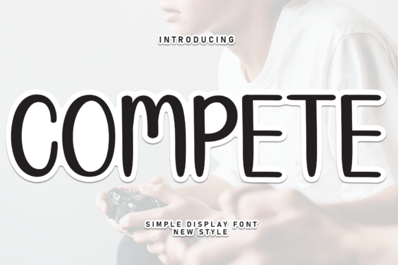 Compete Font: A Sweet, Friendly Display Typeface for Scroll-Stopping Campaigns