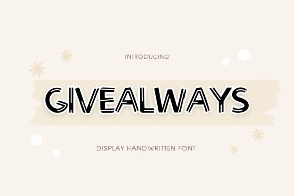 Give Always: A Playful Display Font That Makes Your Brand Feel Like a Celebration